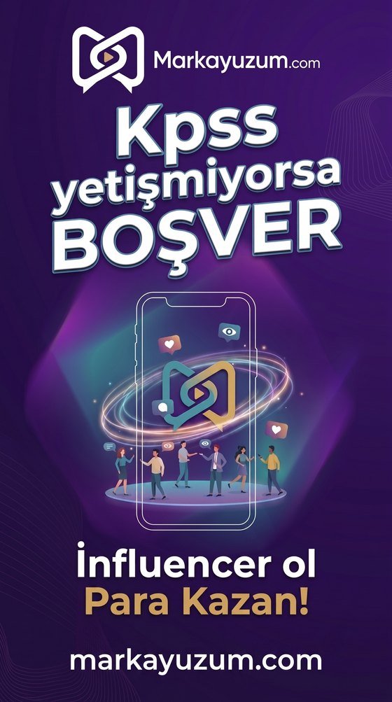 Markayüzüm — KPSS yetişmiyorsa boşver, influencer ol para kazan